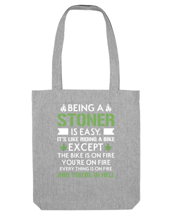 BEING A STONER IS EASY Heather Grey