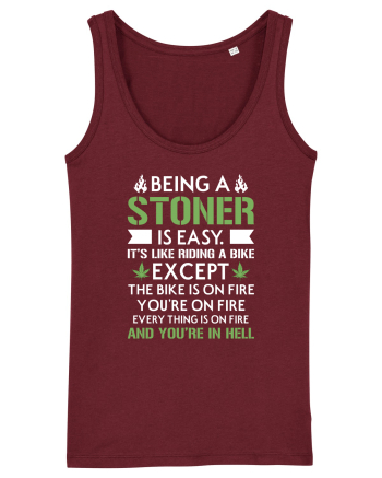 BEING A STONER IS EASY Burgundy