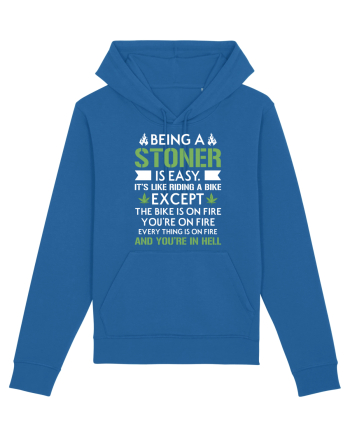 BEING A STONER IS EASY Royal Blue