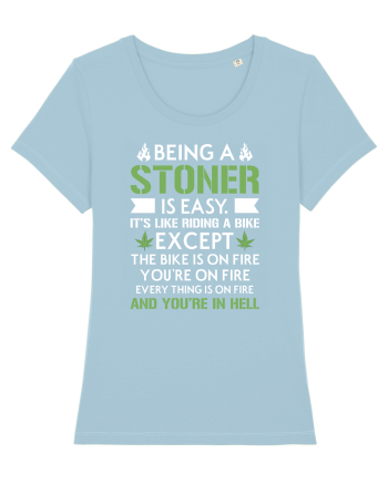 BEING A STONER IS EASY Sky Blue