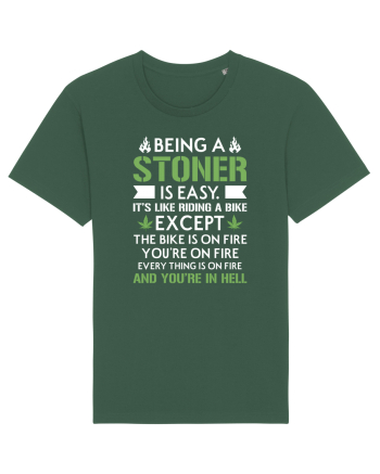 BEING A STONER IS EASY Bottle Green