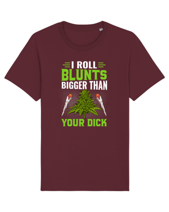 I roll blunts bigger than your dick Burgundy