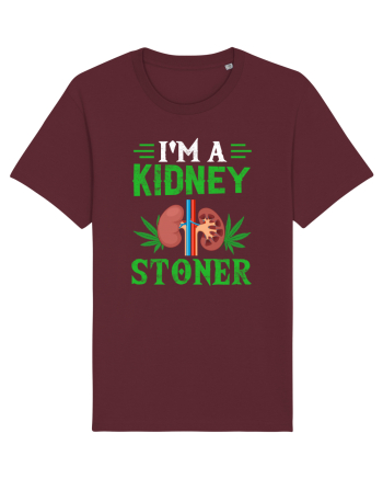 I'm a kidney stoner Burgundy
