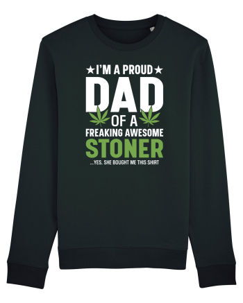 I'M A PROUD DAD OF A FREAKING AWESOME STONER Black