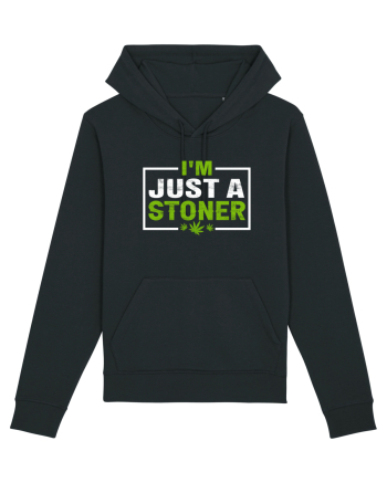 I'm just a stoner Black