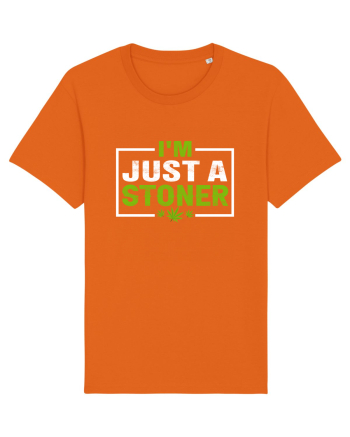 I'm just a stoner Bright Orange