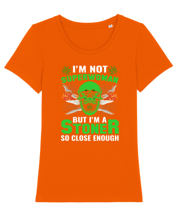I'm not superwoman but I'm a stoner so close enough Bright Orange