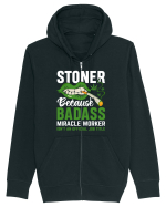 STONER BECAUSE BADASS MIRACLE WORKER ISN'T AN OFFICIAL JOB TITLE Hanorac cu fermoar Unisex Connector