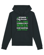 Stoner only because full time multitasking ninja is not an actual job title Hanorac Unisex Drummer