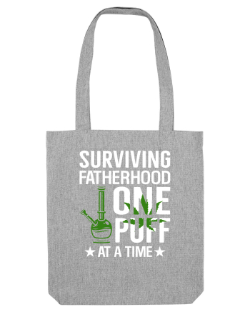 SURVIVING FATHERHOOD ONE PUFF AT A TIME Heather Grey