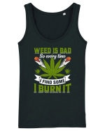 Weed is bad so every time I find some I burn it Maiou Damă Dreamer