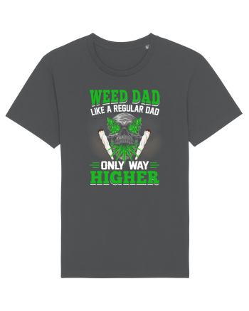 Weed dad like a regular dad only way higher Anthracite