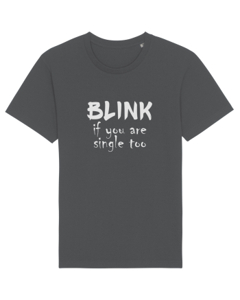 Blink if you are single too. Anthracite