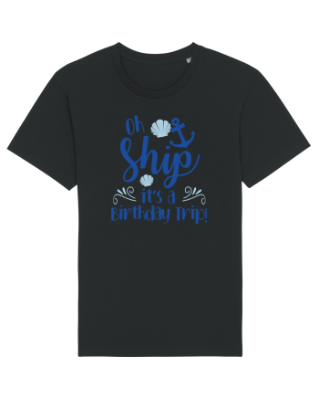 Oh ship, it's a birthday trip Black