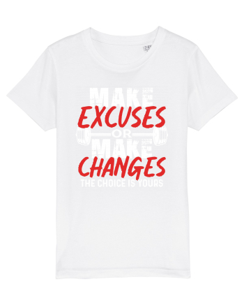 Make excuses or Make changes White