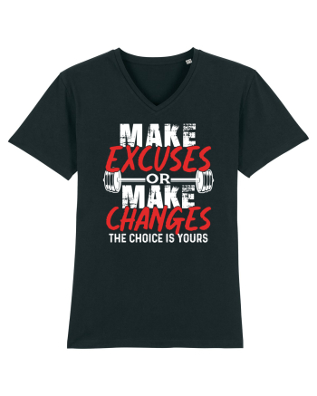 Make excuses or Make changes Black