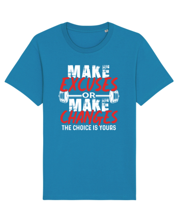 Make excuses or Make changes Azur