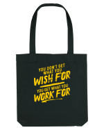 You get what you work for Sacoșă textilă