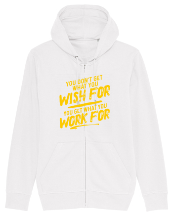 You get what you work for White