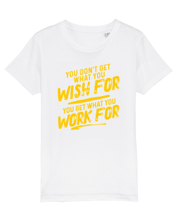 You get what you work for White