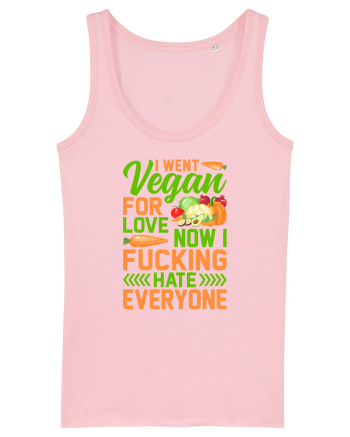 I went vegan for love now I fucking hate everyone Cotton Pink
