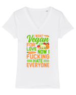 I went vegan for love now I fucking hate everyone Tricou mânecă scurtă guler V Damă Evoker