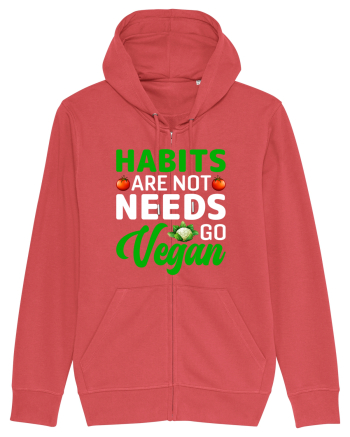 Habits Are Not Needs Go Vegan Carmine Red
