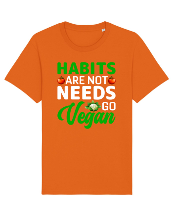 Habits Are Not Needs Go Vegan Bright Orange