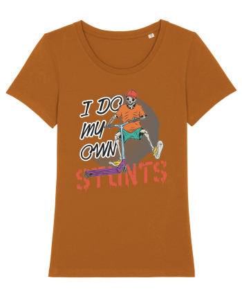 I Do My Own Stunts Roasted Orange