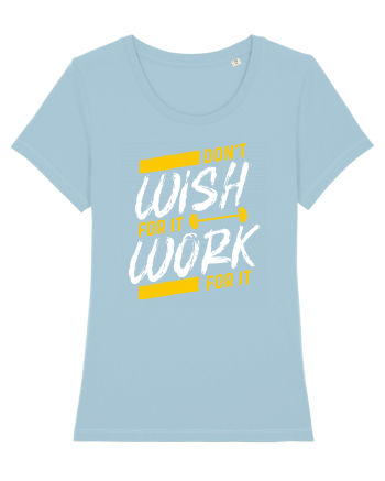 Work for it Sky Blue