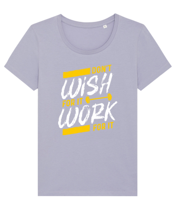 Work for it Lavender