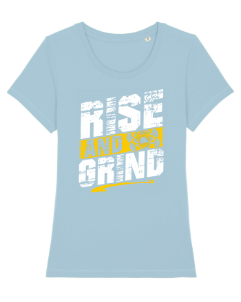 Rise and Grind Sky Blue