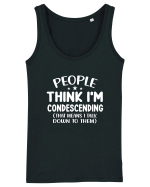 People Think I'm Condescending Maiou Damă Dreamer