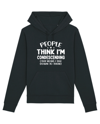 People Think I'm Condescending Black