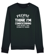 People Think I'm Condescending Bluză mânecă lungă Unisex Rise