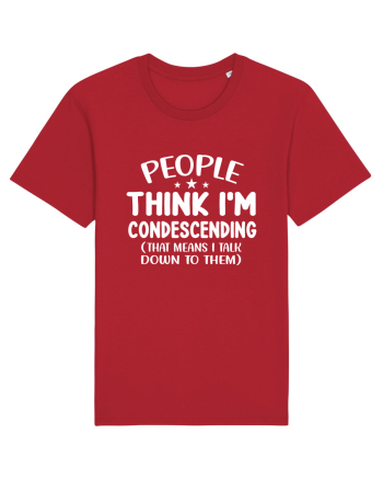 People Think I'm Condescending Red