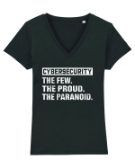 Cybersecurity the few, the proud, the paranoid Tricou mânecă scurtă guler V Damă Evoker