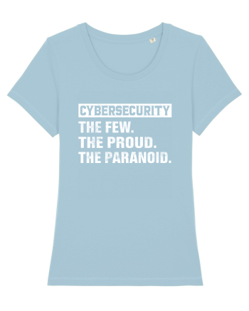 Cybersecurity the few, the proud, the paranoid Sky Blue