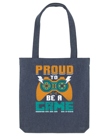 Proud to be a game Midnight Blue