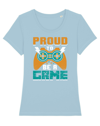 Proud to be a game Sky Blue