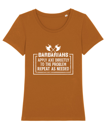Barbarians Apply Axe Directly To The Problem Repeat As Needed Roasted Orange