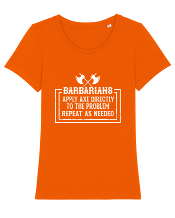 Barbarians Apply Axe Directly To The Problem Repeat As Needed Bright Orange