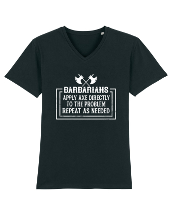 Barbarians Apply Axe Directly To The Problem Repeat As Needed Black