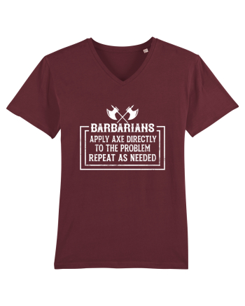 Barbarians Apply Axe Directly To The Problem Repeat As Needed Burgundy
