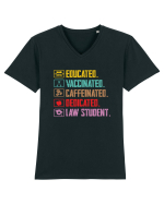 Educated. Vaccinated. Caffeinated. Dedicated. Law Student Tricou mânecă scurtă guler V Bărbat Presenter