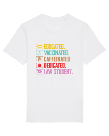 Educated. Vaccinated. Caffeinated. Dedicated. Law Student White