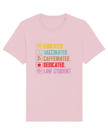 Educated. Vaccinated. Caffeinated. Dedicated. Law Student Cotton Pink