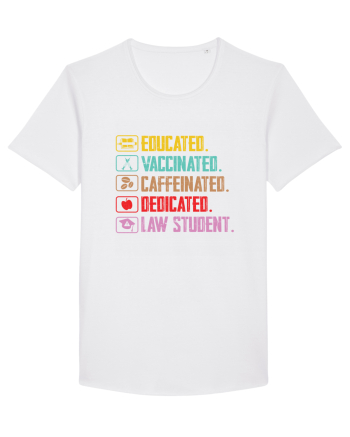 Educated. Vaccinated. Caffeinated. Dedicated. Law Student White