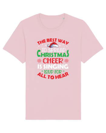 The best way to spread Christmas cheer is singing loud for all to hear Cotton Pink