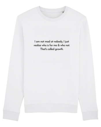 I am not mad at nobody... White
